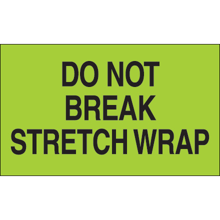 3 x 5" - "Do Not Break Stretch Wrap" (Fluorescent Green) Labels